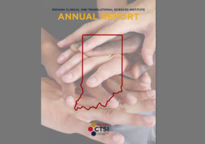 2022 indiana ctsi annual report cover with outline of indiana and hands