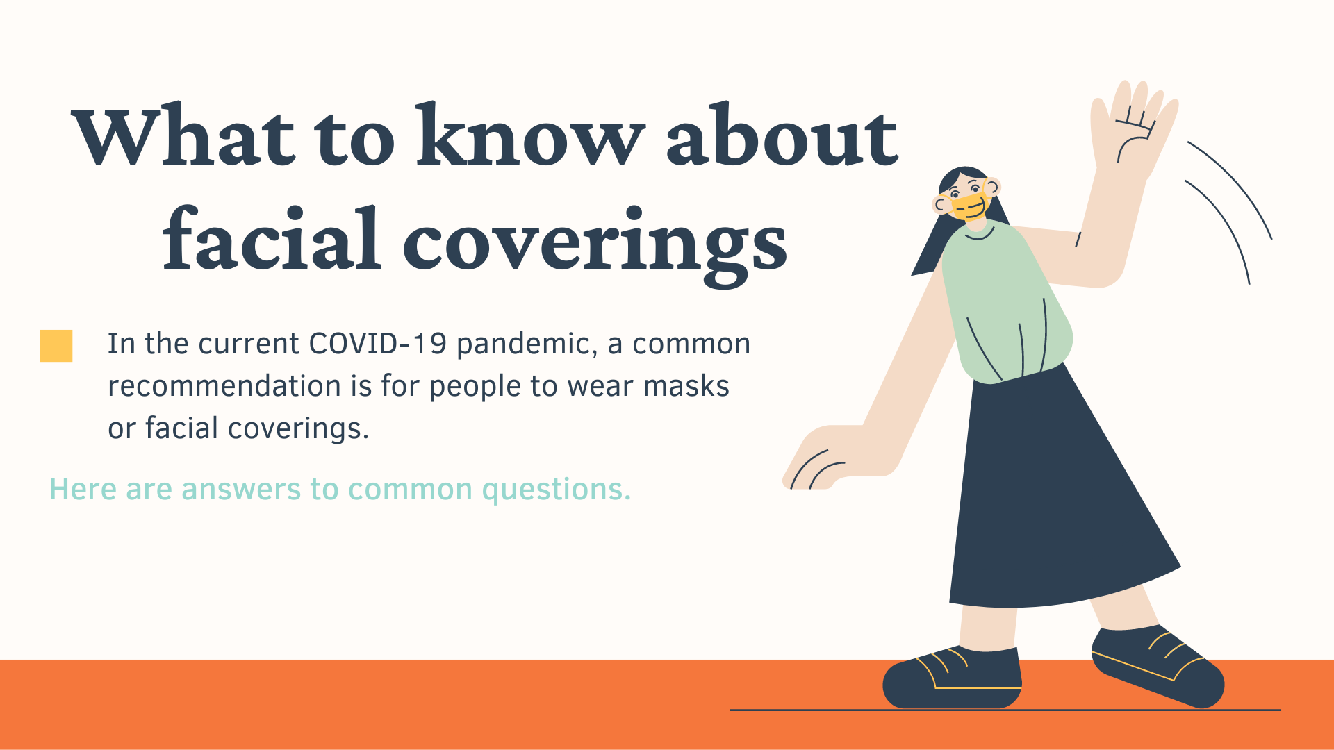 What to Know AboutFacial Coverings
