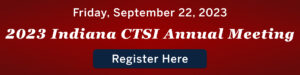 2023 Indiana CTSI Annual Meeting Registration Banner