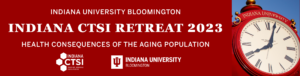 IU Bloomington CTSI campus retreat banner